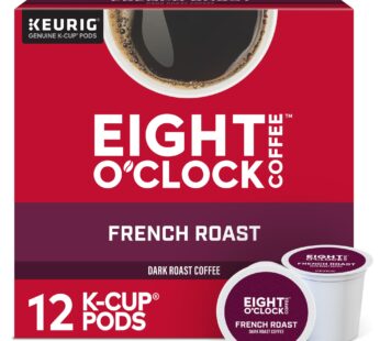 Eight O’Clock Coffee French Roast, Single-Serve Coffee K-Cup Pods, Dark Roast, 72 Count